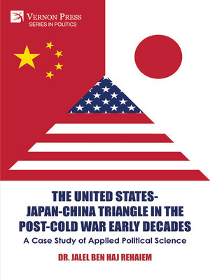 cover image of The United States-Japan-China Triangle in the Post-Cold War Early Decades